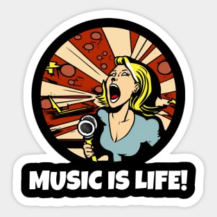 Music is LIFE Design, Fun Gift, Karaoke Lover, Girls Night Out, Love to Sing, Funny T-Shirt, Singer Gift Sticker